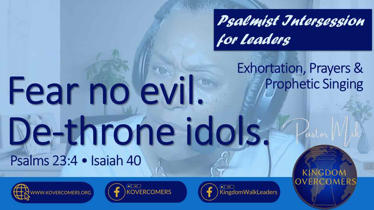 Fear no evil, dethrone idols