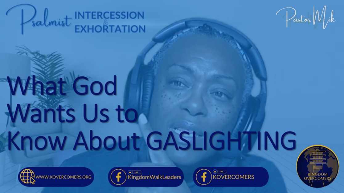 What God wants us to know about GASLIGHTING